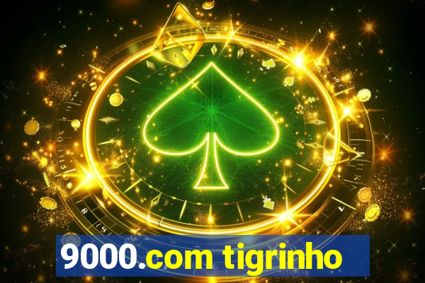 9000.com tigrinho